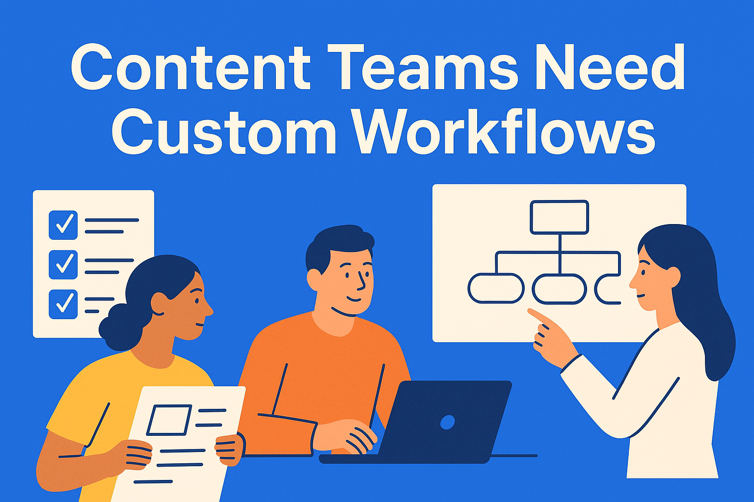 Why One-Size-Fits-All Workflows Fail Content Teams (And What to Do Instead)