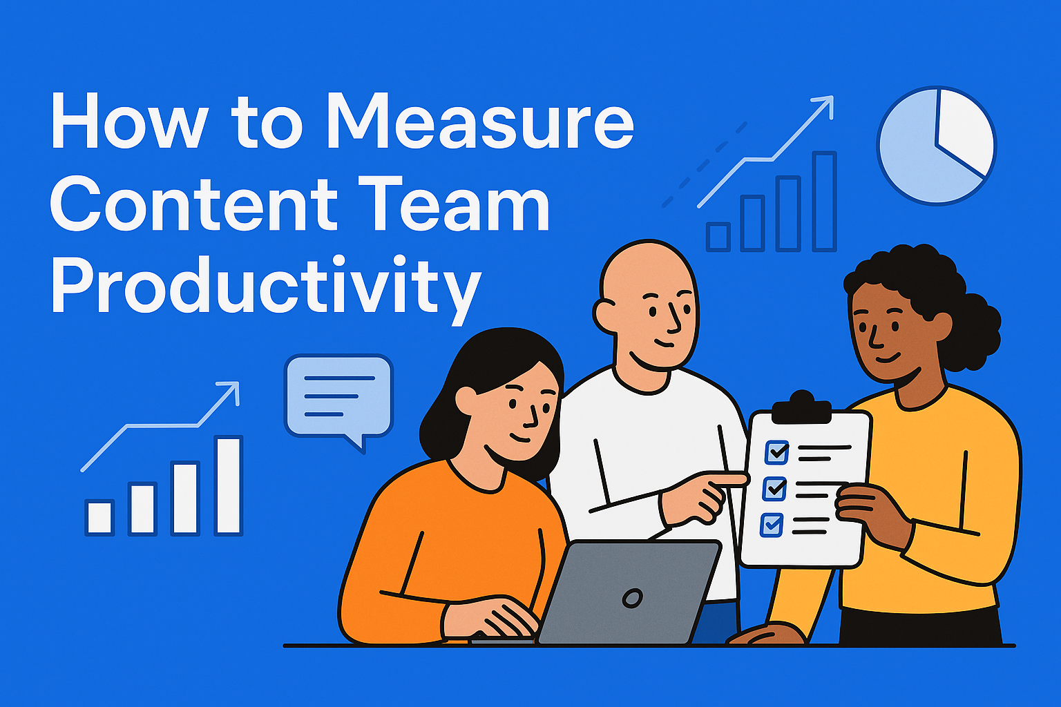 How to Measure and Analyze Your Content Team’s Productivity