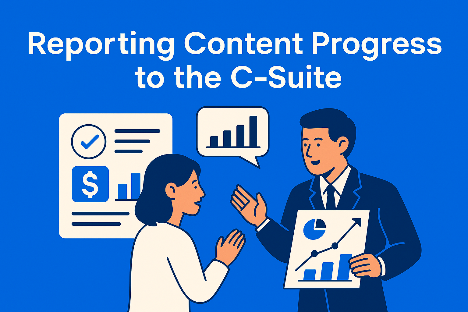 Reporting Content Progress to the C-Suite: What They Actually Want to See