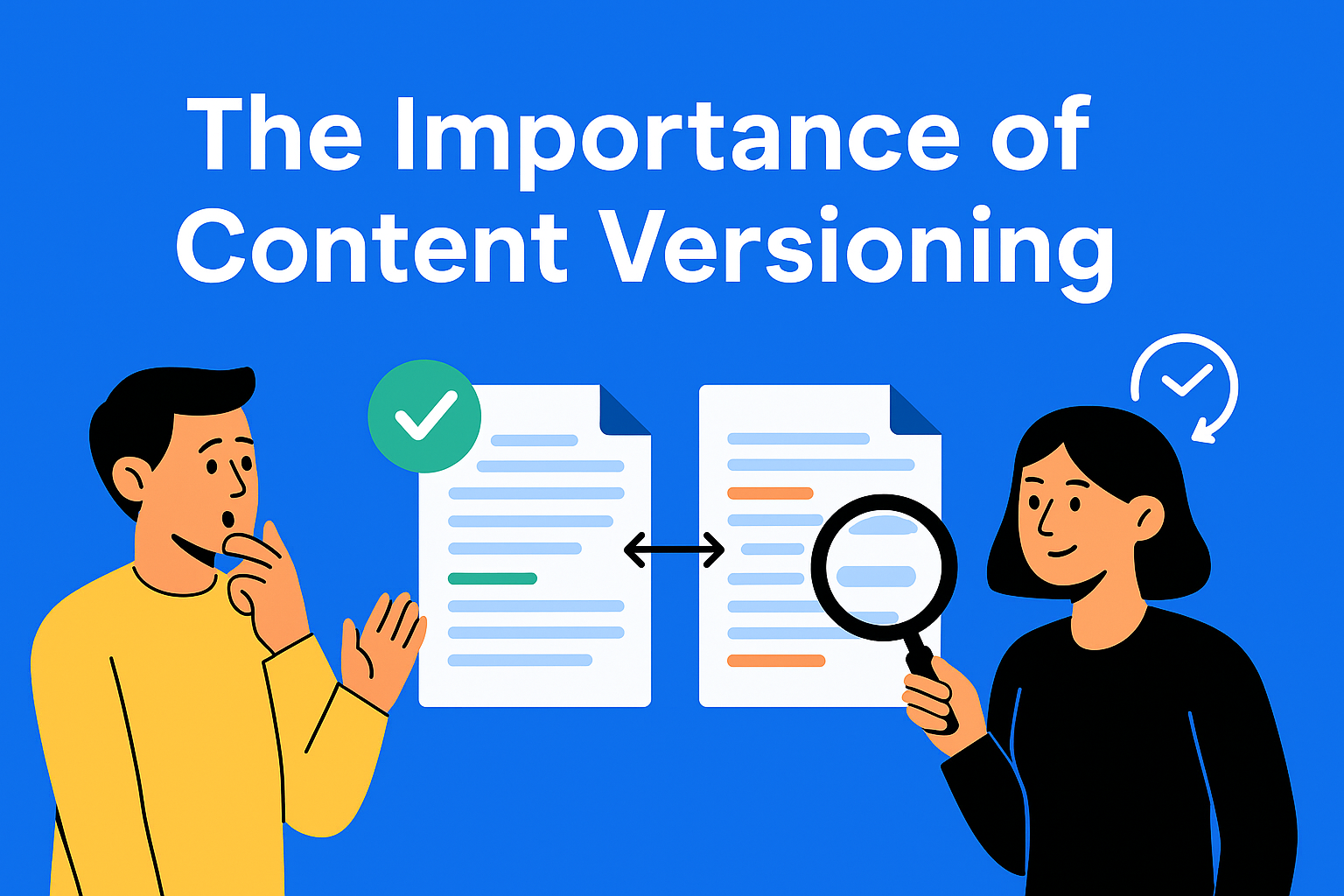 Why Content Versioning Matters in Collaborative Workflows