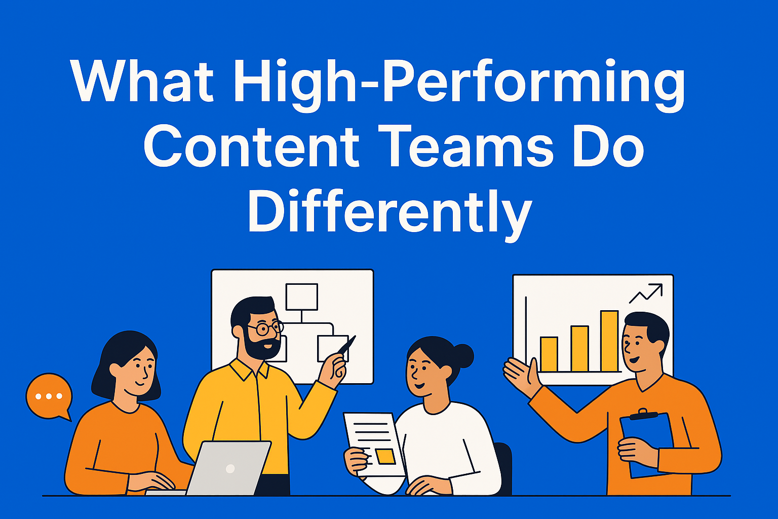 What High-Performing Content Teams Do Differently