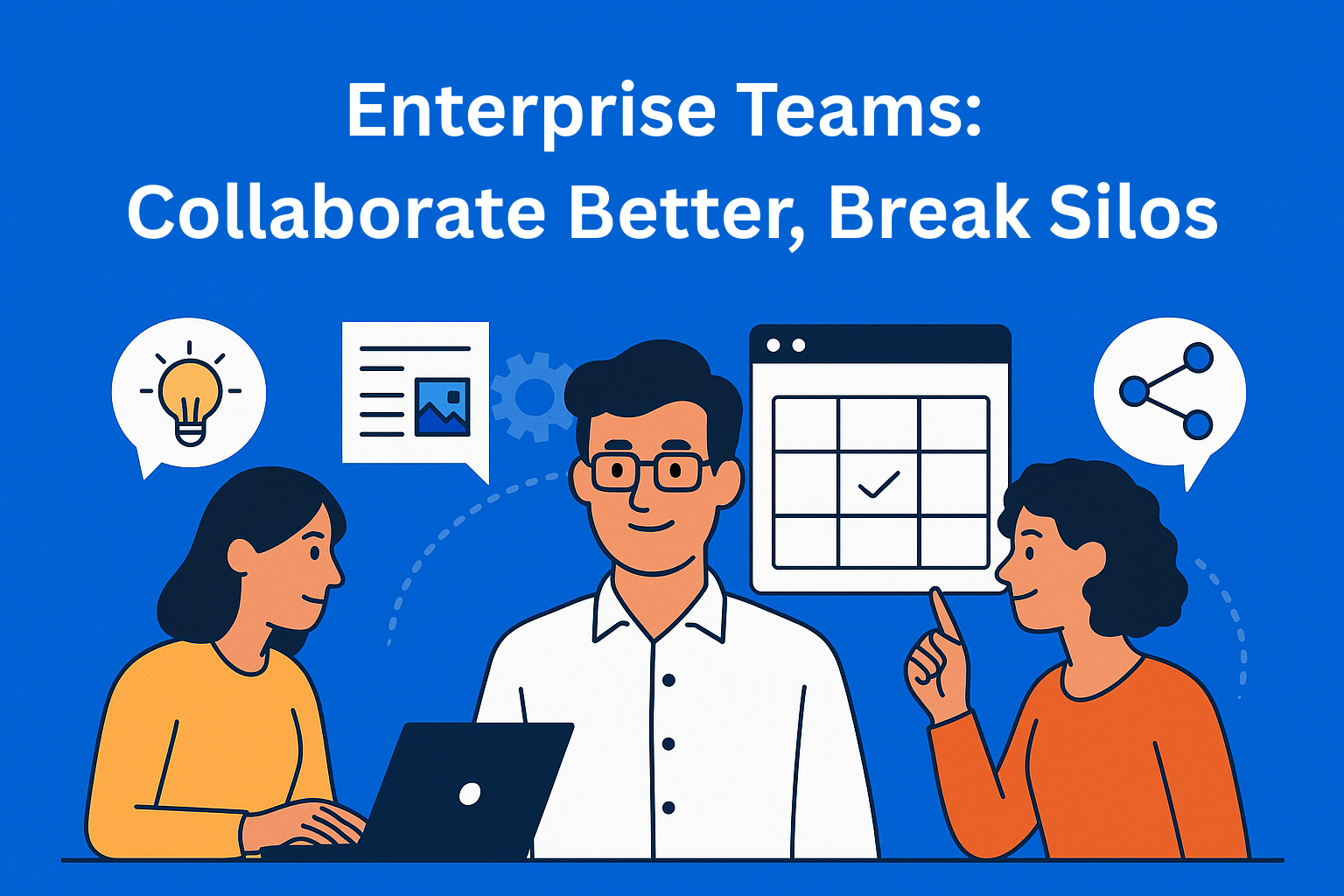 Tearing Down Silos: How Enterprise Teams Collaborate on Content Across Departments