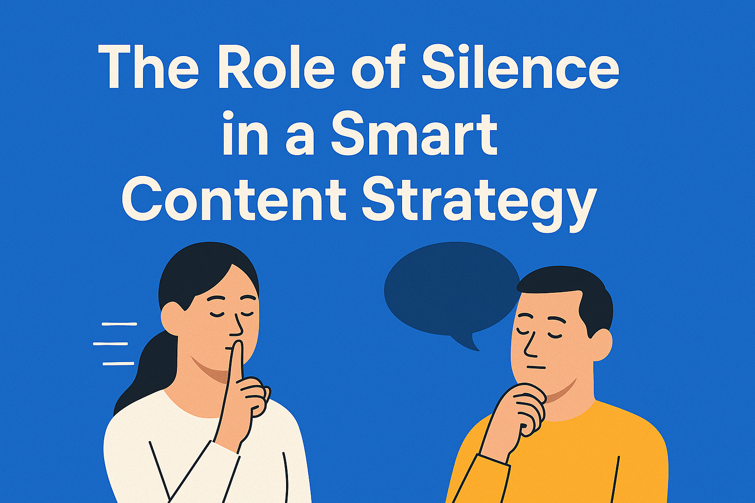The Role of Silence: When Not Publishing Can Help Your Content Strategy