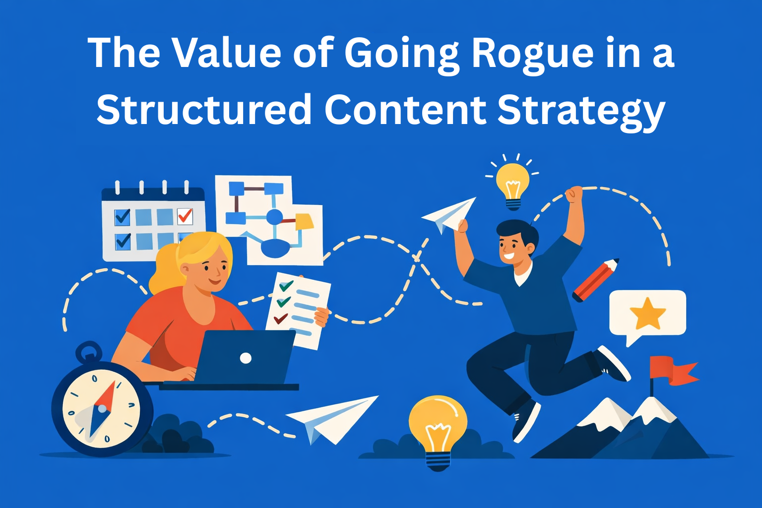 The Value of Going Rogue in a Structured Content Strategy