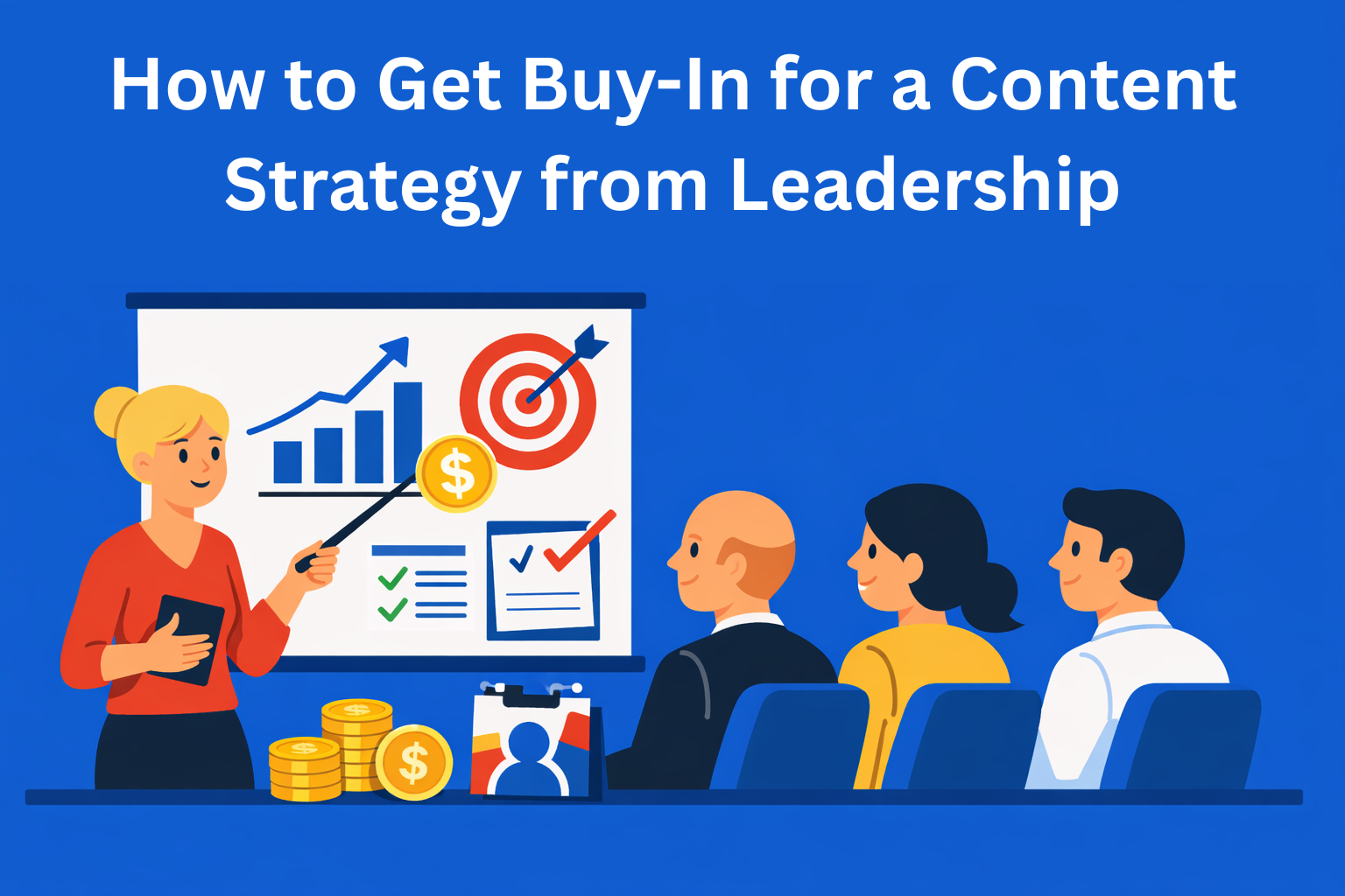 How to Get Buy-In for a Content Strategy from Leadership