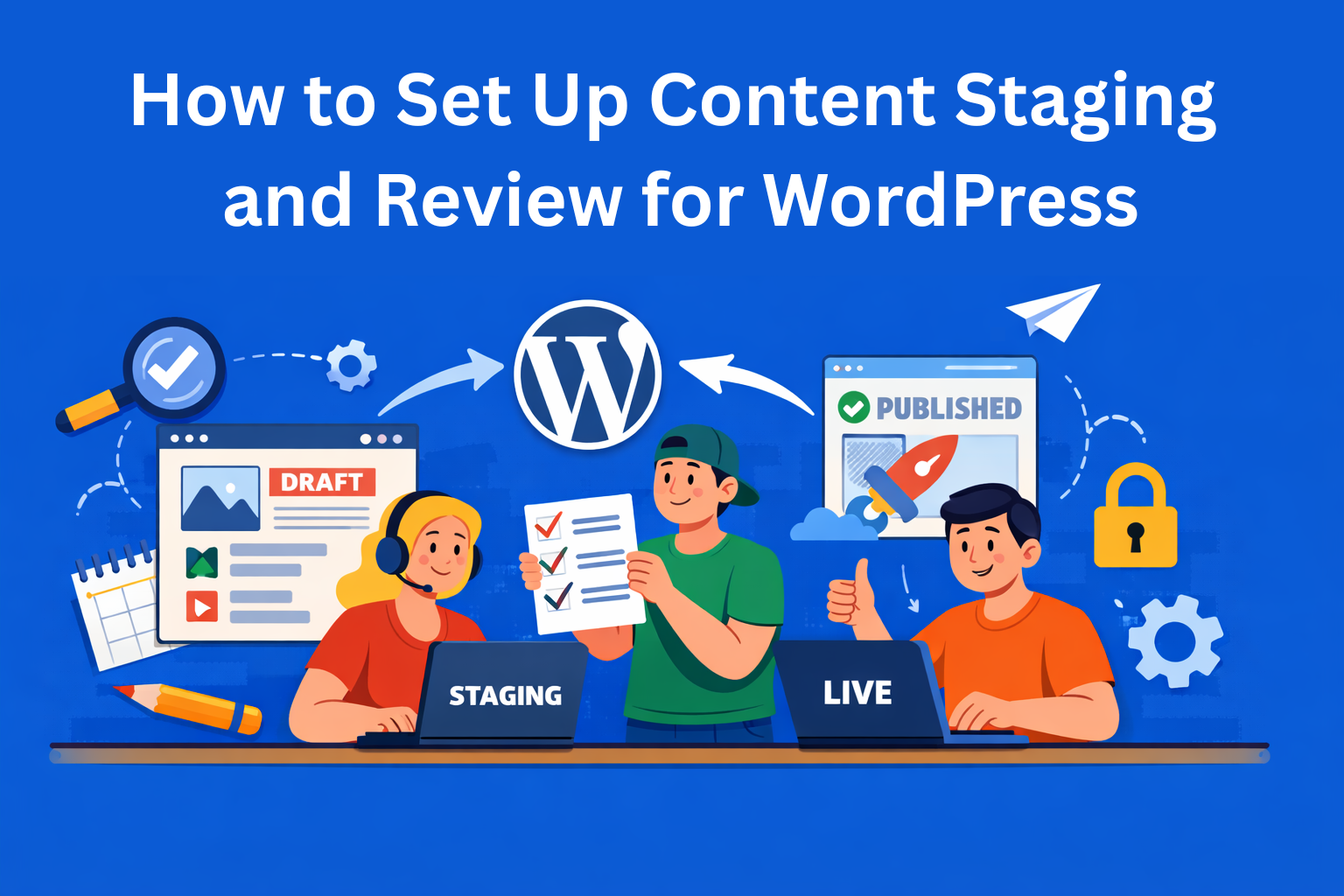 How to Set Up Content Staging and Review for WordPress