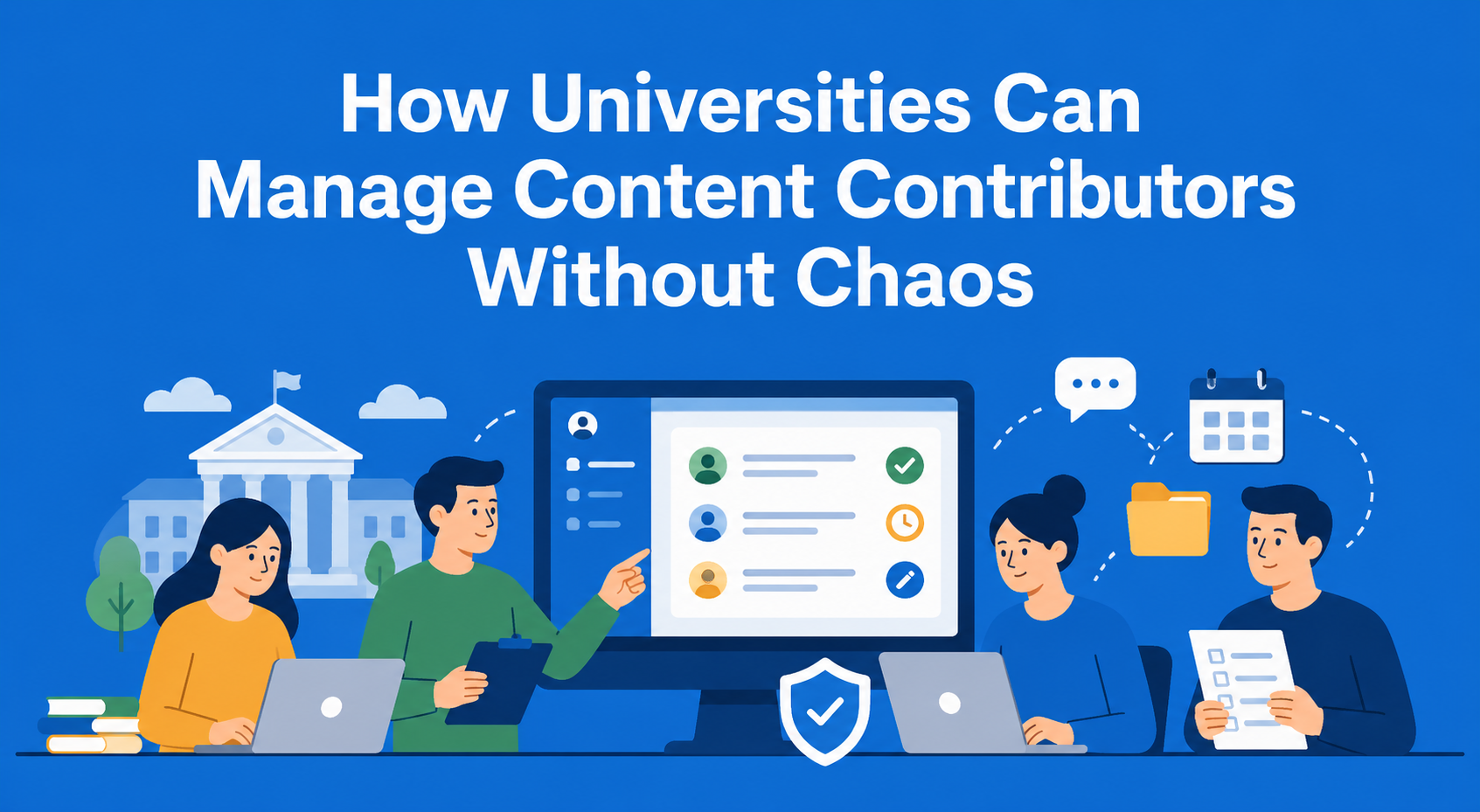 How Universities Can Manage 200+ Content Contributors Without Chaos