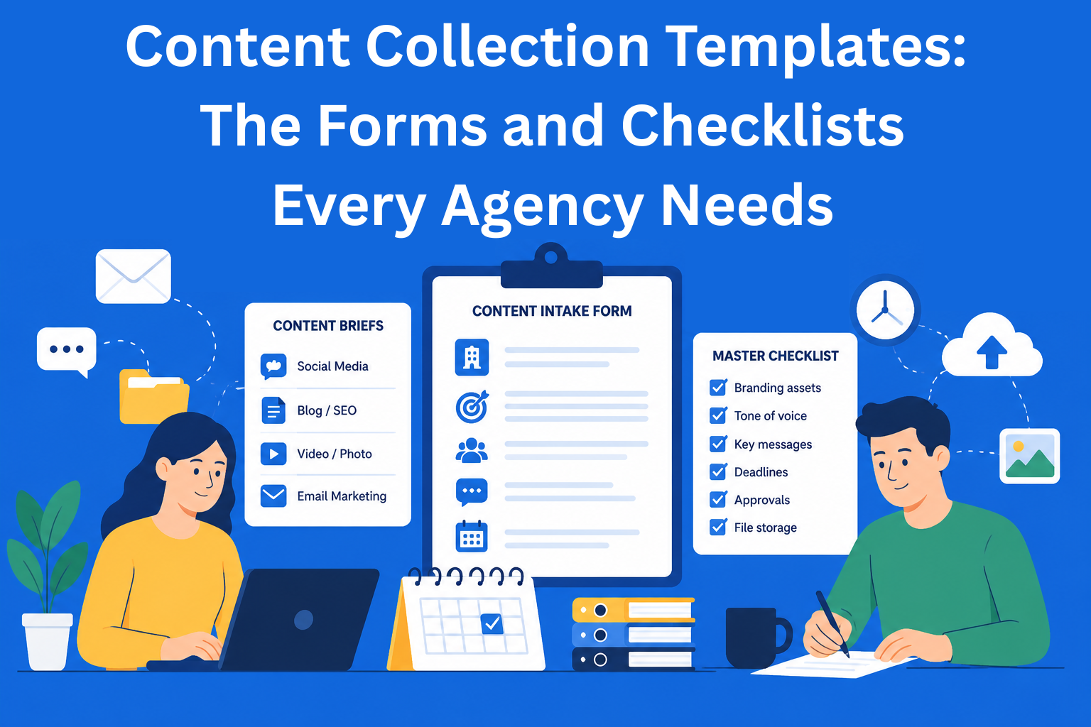 Content Collection Templates: The Forms and Checklists Every Agency Needs