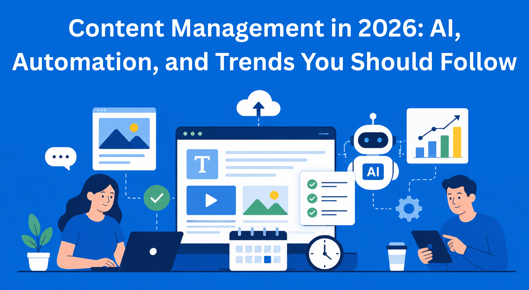 The Evolution of Content Management: What Will Shape 2026?