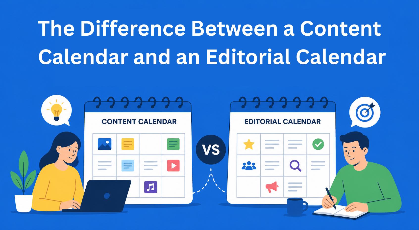 The Difference Between a Content Calendar and an Editorial Calendar (and Why It Matters)
